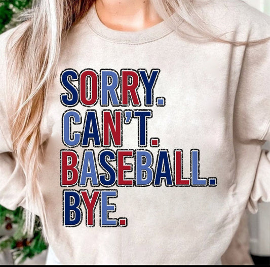 Sorry Can't Baseball Bye